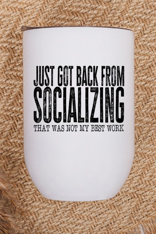 Socializing Not My Best Work Graphic Wine Tumbler - Tigbul's Variety Fashion Shop