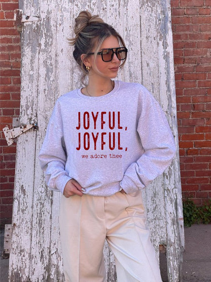 Joyful, Joyful, We Adore Thee Sweatshirt - Tigbul's Variety Fashion Shop