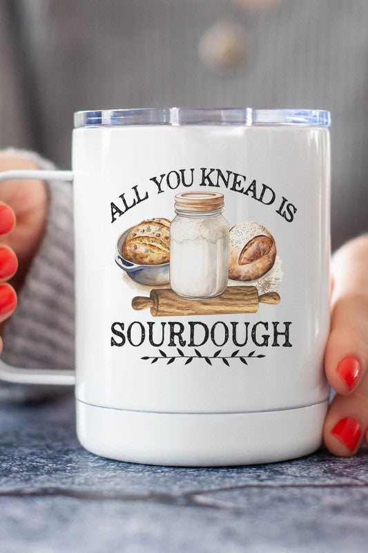 All You Knead is Sourdough Travel Cup - Tigbul's Variety Fashion Shop